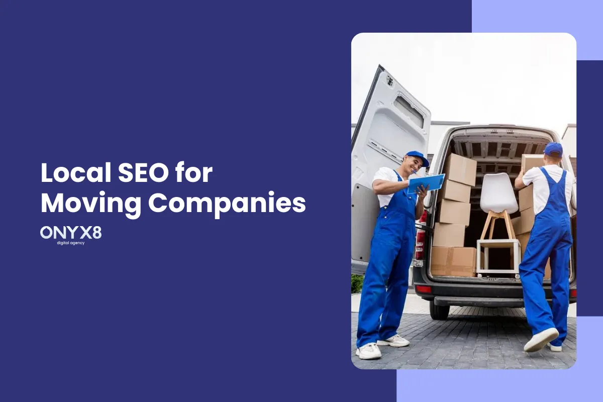 Local SEO for moving companies - Top strategies