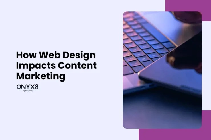 How Web Design Impacts Content Marketing